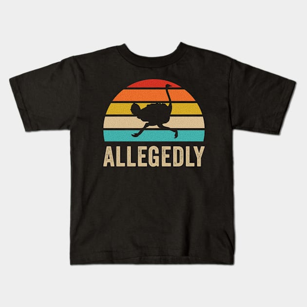 Allegedly Ostrich Kids T-Shirt by CreativeShirt